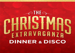 The Christmas Extravaganza Dinner and Disco