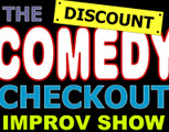 The Discount Comedy Checkout - Improv Show