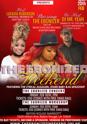 The Ebonized Weekend (Feb 18th and 20th: Hosted By Latavia Roberson (Destiny Child Member)