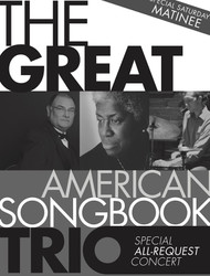 The Great American Songbook Trio plays Songs of Spring and New Beginnings