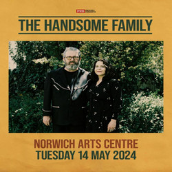 The Handsome Family at Norwich Arts Centre - Prb Presents