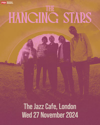 The Hanging Stars at The Jazz Cafe - London - Prb Presents