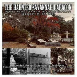 The Haunted Savannah Paracon and Psychic Medium Gallery reading w/ Cindy Kaza! Feb 25-27,2022
