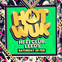 The Heatwave presents Hot Wuk Leeds