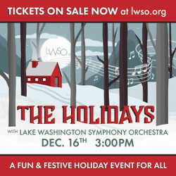 The Holidays with Lake Washington Symphony Orchestra 16 Dec 2023