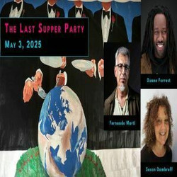 The Last Supper Party - Poetry and Music with Fernando Marti, Duane Forrest and Susan Dambroff