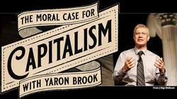 The Moral Case for Capitalism - With Yaron Brook
