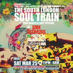 The South London Soul Train 12 Yr Special with Sam Redmore and Tropical Soundclash Allstars (Live)