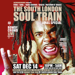 The South London Soul Train Xmas Special with Rowdy Crowd (Live) + More