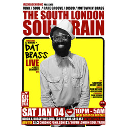 The South London Soul Train with Dat Brass (Live) + More on 3 floors