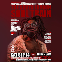 The South London Soul Train with Rowdy Crowd & Friends (Live) + More