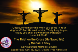 The Thief on the Cross (Good Friday Dramatic Presentation)