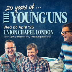 The Young'uns at Union Chapel - London | Celebrating 20 Years