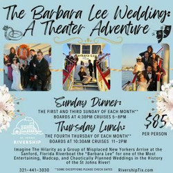 Theater on the River - Immersive Comedy - The Barbara Lee Wedding Dining Cruise