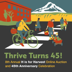 Thrive Turns 45! Annual H is for Harvest Auction