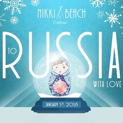 To Russia With Love at Nikki Beach Dubai