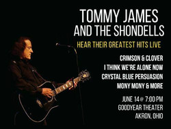 Tommy James and The Shondells at Goodyear Theatre on Sat. June 14th at 7:00 Pm!
