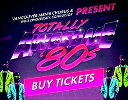 Totally Awesome 80s by The Vancouver Men's Chorus