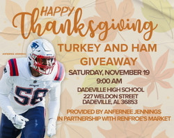 Turkey and Ham Give Away from Anfernee Jennings at Dadevill High 11/19 At 9am