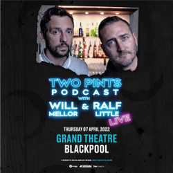 Two Pints Podcast - Live! with Will Mellor and Ralf Little