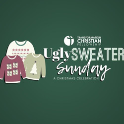 Ugly Sweater Sunday at Transformation Christian Fellowship