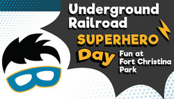 Underground Railroad Superhero Day