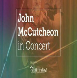 University of Findlay's Mazza Museum Presents John McCutcheon in Concert on July 18, 2023