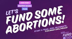 Virtual Fund-a-Thon For The New River Abortion Access Fund