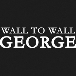 Wall to Wall George (Sunday)