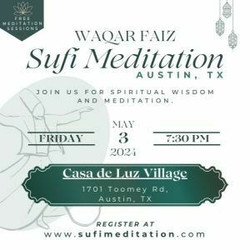 Waqar Faiz Sufi Meditation Austin, Tx