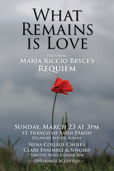 What Remains Is Love. Maria Riccio Bryce's Requiem, sung by Siena College Choirs, led by Dr. Reno