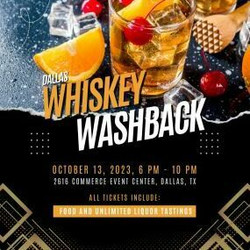 Whiskey Washback 2023: Dallas, Tx Premier Whiskey Tasting Event