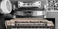 Wisconsin Annual Blues Harmonica Festival 2019!
