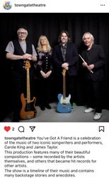 You’ve Got A Friend - A Celebration of the Music of Carole King and James Taylor.
