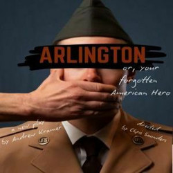 'arlington, or Your Forgotten American Hero,' a new play by Andrew Kramer