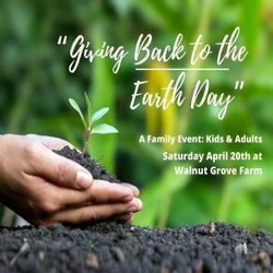 "giving Back to Earth Day" at Walnut Grove Farm