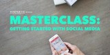 [masterclass] Getting Started with Social Media
