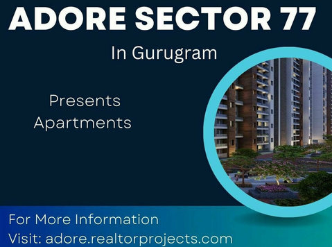 Adore Sector 77 Gurugram - Live Where Life Is Happening - شقق