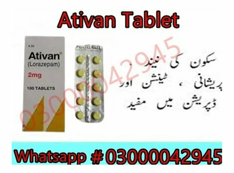 Ativan Tablet Price In Sargodha #03000042945. All Pakistan - Bureaux