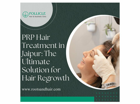 Prp Hair Treatment in Jaipur: The Ultimate Solution for Hair - Другое