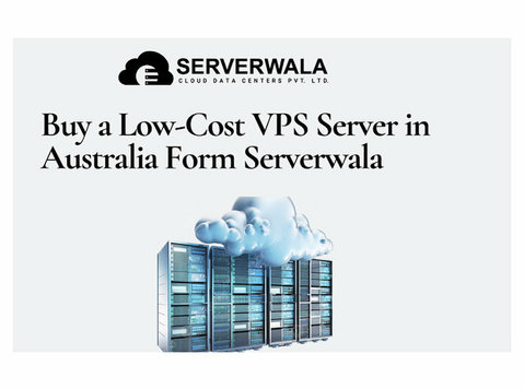 Buy a Low-cost Vps Server in Australia Form Serverwala - Information Technology