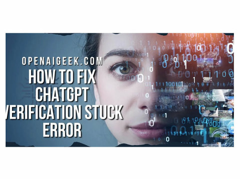 How to Fix Chatgpt Verification Stuck Error - Konsultēšanas pakalpojumi