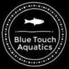 Blue Touch Aquatics