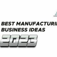 Manufacturing Business Ideas 2023