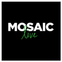 Mosaic Live